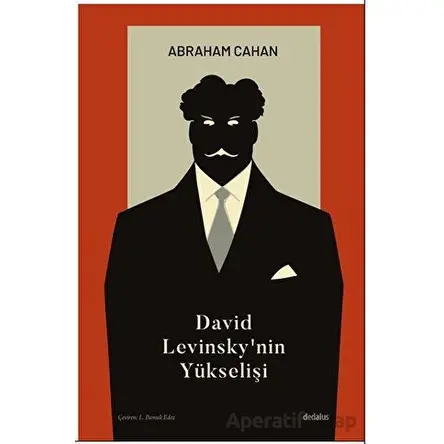 David Levinsky’nin Yükselişi - Abraham Cahan - Dedalus Kitap