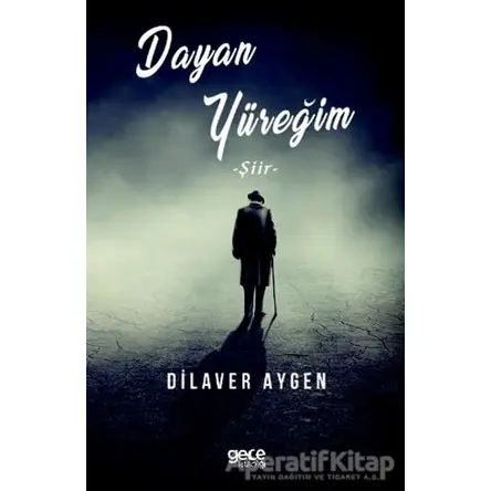 Dayan Yüreğim - Dilaver Aygen - Gece Kitaplığı