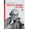 Mircea Eliade ve Din: Dinler Tarihinde Felsefe ve Metodoloji - Ramazan Adıbelli - DBY Yayınları