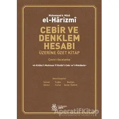 Cebir ve Denklem Hesabı Üzerine Özet Kitap - Muhammed B. Musa El-Harizmi - DBY Yayınları