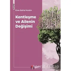 Kentleşme ve Ailenin Değişimi - Enes Battal Keskin - DBY Yayınları