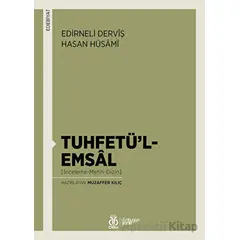 Tuhfetü’l-Emsal (İnceleme-Metin-Dizin) - Edirneli Derviş Hasan Hüsami - DBY Yayınları
