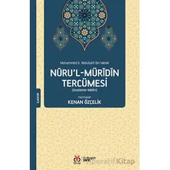 Nuru’l-Müridin Tercümesi (İnceleme-Metin) - Muhammed b. Abdullatif ibn Melek - DBY Yayınları