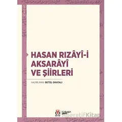 Hasan Rızayi-i Aksarayî ve Şiirleri - Betül Okatalı - DBY Yayınları