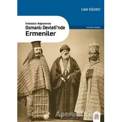 İmtiyazlar Bağlamında-Osmanlı Devleti’nde Ermeniler - Cahit Külekçi - DBY Yayınları