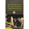 Neoliberalizm ve Devletin Yeniden Yapılandırılması Türkiye’de Kamu Reformu Üzerine İncelemeler