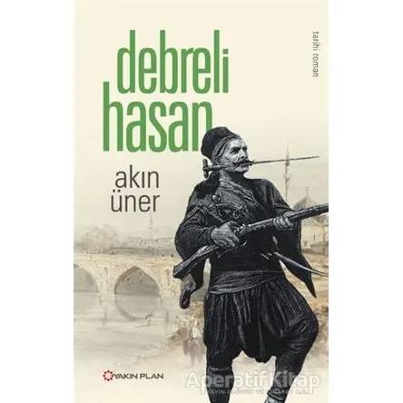 Debreli Hasan - Akın Üner - Yakın Plan Yayınları