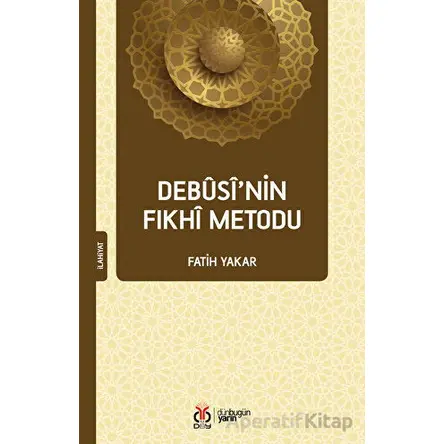 Debusi’nin Fıkhi Metodu - Fatih Yakar - DBY Yayınları