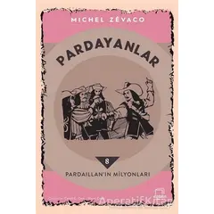 Pardayanlar 8 - Pardaillan’ın Milyonları - Michel Zevaco - Dedalus Kitap