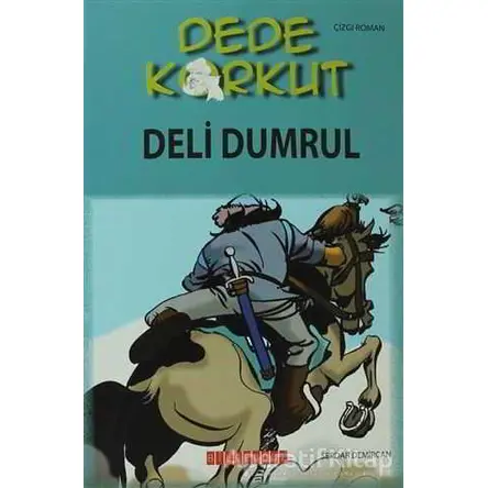 Dede Korkut - Deli Dumrul - Serdar Demircan - Bilgeoğuz Yayınları