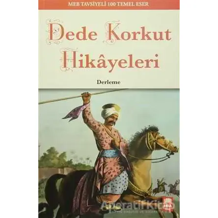 Dede Korkut Hikayeleri - Derleme - Ema Genç Yayınevi