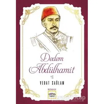 Dedem Abdülhamit - Vedat Sağlam - Nar Yayınları