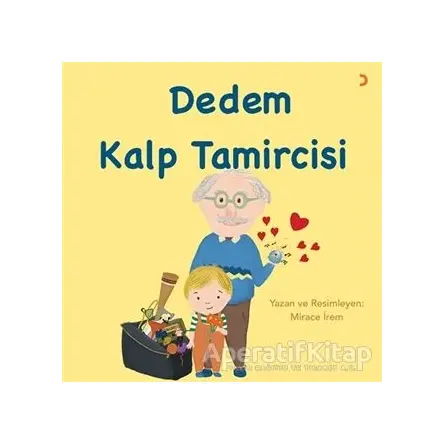 Dedem Kalp Tamircisi - Mirace İrem - Cinius Yayınları