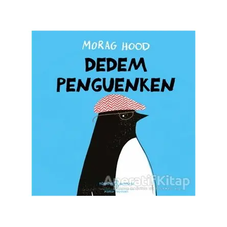 Dedem Penguenken - Morag Hood - İş Bankası Kültür Yayınları