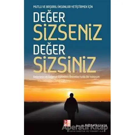 Değer Sizseniz Değer Sizsiniz - Mustafa Şeker - Babıali Kültür Yayıncılığı