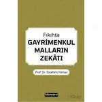 Fıkıhta Gayrimenkul Malların Zekatı - İbrahim Yılmaz - Hikmetevi Yayınları