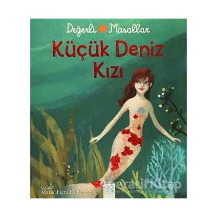 Değerli Masallar - Küçük Deniz Kızı - Valentina Deiana - 1001 Çiçek Kitaplar