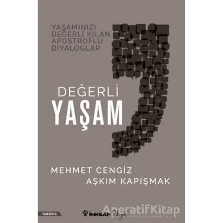 Değerli Yaşam - Aşkım Kapışmak - İnkılap Kitabevi