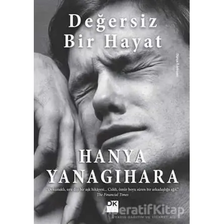 Değersiz Bir Hayat - Hanya Yanagihara - Doğan Kitap