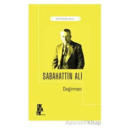 Değirmen - Sabahattin Ali - Edebiyatist