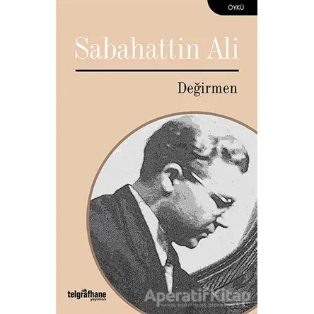 Değirmen - Sabahattin Ali - Telgrafhane Yayınları