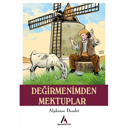 Değirmenimden Mektuplar - Alphonse Daudet - Aperatif Kitap Yayınları