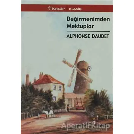 Değirmenimden Mektuplar - Alphonse Daudet - İnkılap Kitabevi