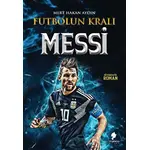 Futbolun Kralı Messi - Mert Hakan Aydın - Morena Yayınevi