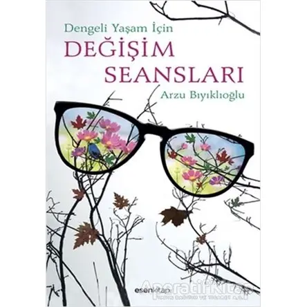 Değişim Seansları - Arzu Bıyıklıoğlu - Esen Kitap