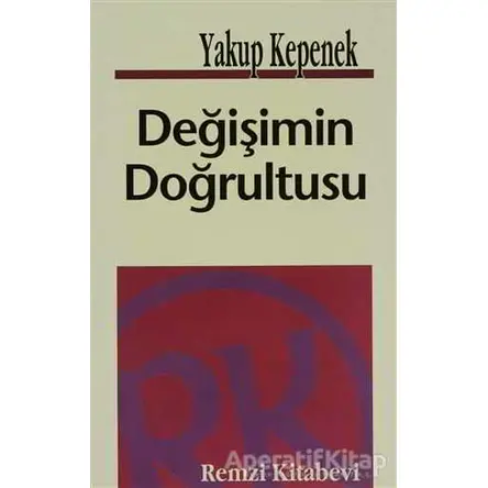 Değişimin Doğrultusu - Yakup Kepenek - Remzi Kitabevi