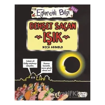 Dehşet Saçan Işık - Nick Arnold - Eğlenceli Bilgi Yayınları