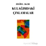Kulağımdaki Çınlamalar - Zeliha Akar - Kafe Kültür Yayıncılık