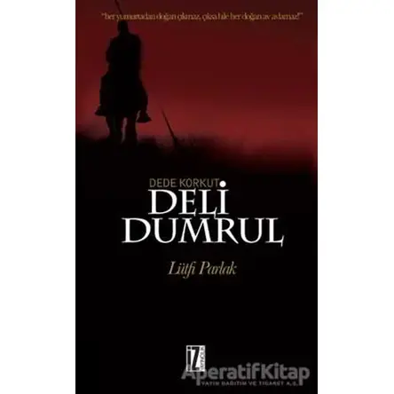 Deli Dumrul - Lütfi Parlak - İz Yayıncılık