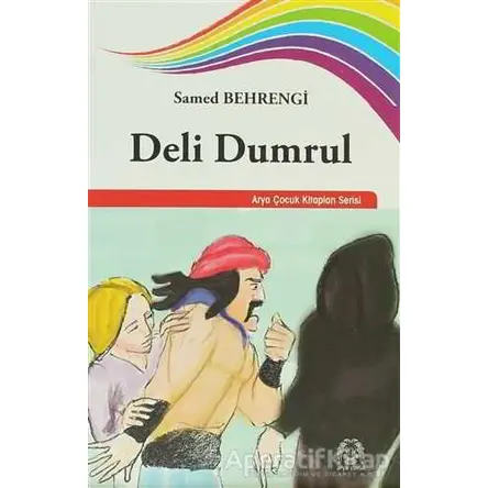 Deli Dumrul - Samed Behrengi - Arya Yayıncılık