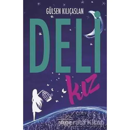 Deli Kız (Ciltsiz) - Gülsen Kılıçaslan - Nemesis Kitap