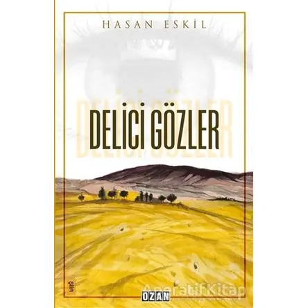 Delici Gözler - Hasan Eskil - Ozan Yayıncılık