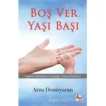 Boş Ver Yaşı Başı - Arzu Denizyaran - Az Kitap