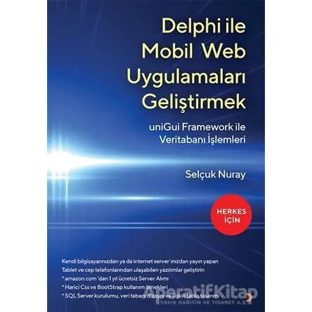 Delphi İle Mobil Web Uygulamaları Geliştirmek - Selçuk Nuray - Cinius Yayınları