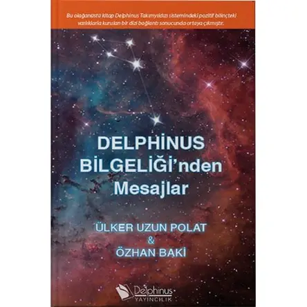Delphinus Bilgeliği’nden Mesajlar - Ülker Uzun Polat - Delphinus Yayıncılık