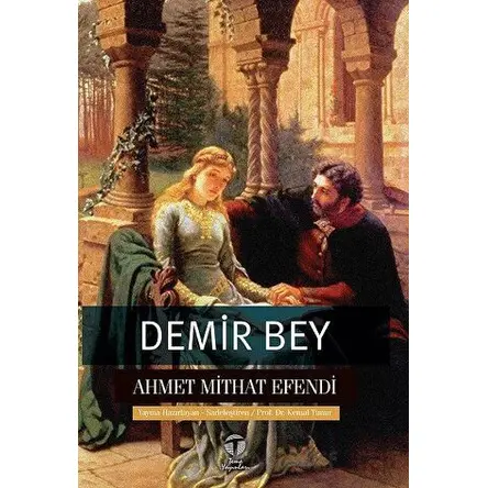 Demir Bey yahut İnkişaf-ı Esrar - Ahmet Mithat Efendi - Tema Yayınları