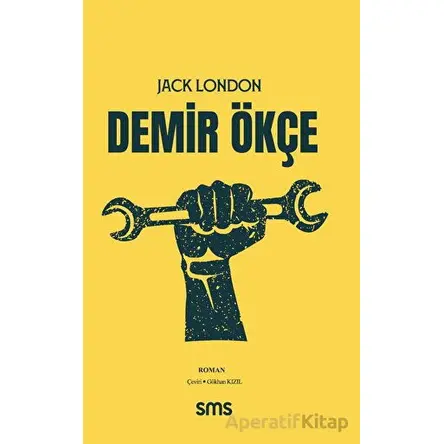 Demir Ökçe - Jack London - Sms Yayınları