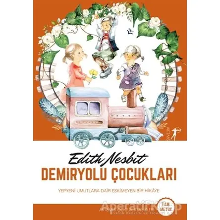 Demiryolu Çocukları (Tam Metin) - Edith Nesbit - Artemis Yayınları