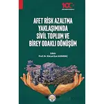 Afet Risk Azaltma Yaklaşımında Sivil Toplum ve Birey Odaklı Dönüşüm