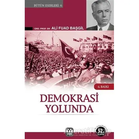 Demokrasi Yolunda - Ali Fuad Başgil - Yağmur Yayınları