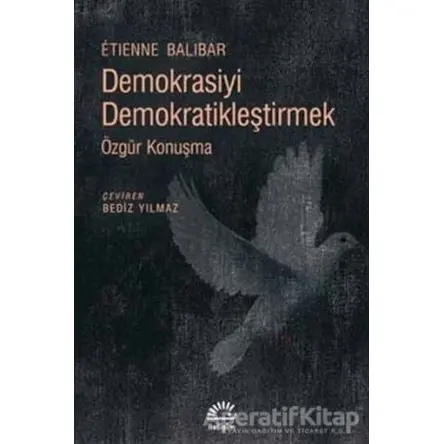 Demokrasiyi Demokratikleştirmek - Etienne Balibar - İletişim Yayınevi