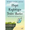 Hayat Kaybettiğin Yerden Başlar - Miraç Çağrı Aktaş - İndigo Kitap