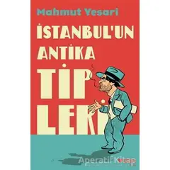 İstanbulun Antika Tipleri - Mahmut Yesari - Can Yayınları