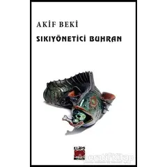 Sıkıyönetici Buhran - Akif Beki - Elips Kitap