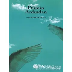 Dünün Ardından - Denemeler 1 - Kolektif - Diyanet İşleri Başkanlığı