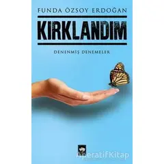 Kırklandım - Funda Özsoy Erdoğan - Ötüken Neşriyat